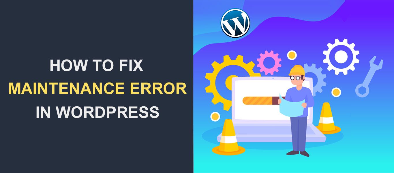 How to Fix Briefly Unavailable for Scheduled Maintenance in WordPress